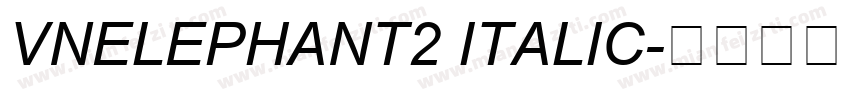 VnElephant2 Italic字体转换